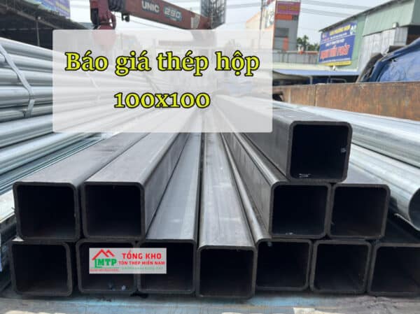 Tham khảo bảng giá thép hộp 100x100 mới nhất tại đây