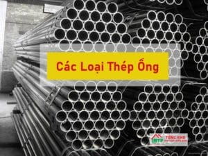 Cùng Tôn Thép MTP tìm hiểu các thông tin về các loại thép ống