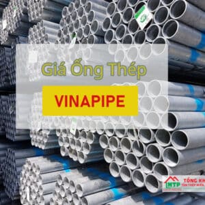 Giá Ống Thép VINAPIPE mới nhất