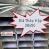 Giá thép hộp 20x50 mới nhất hôm nay