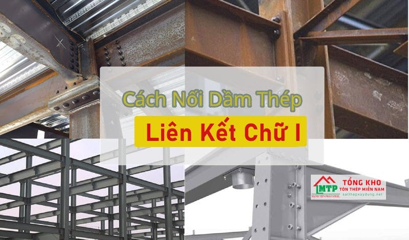 Cách nối dầm liên kết thép chữ I