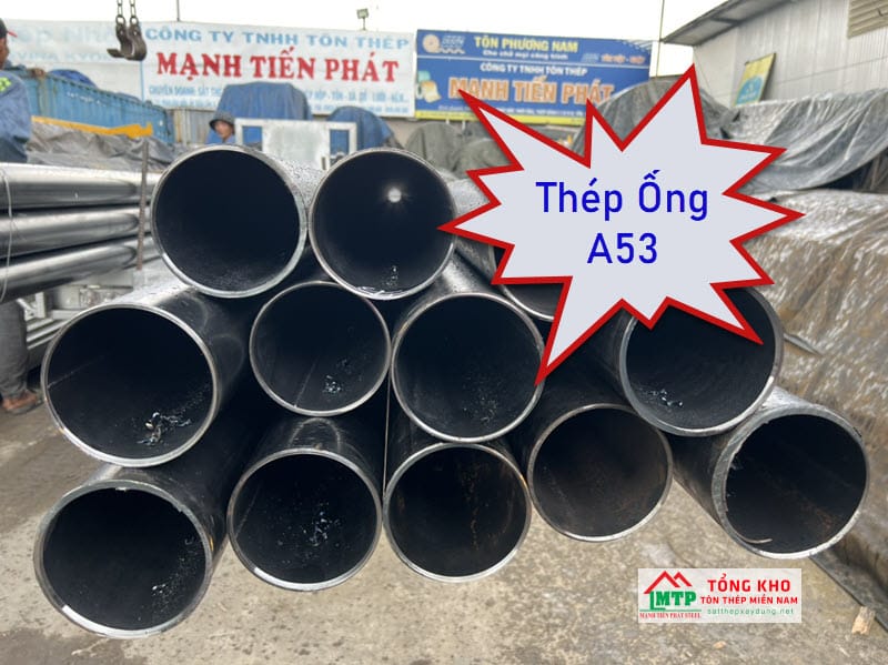 Các thông tin tổng quan về thép ống A53