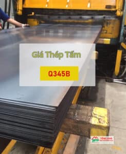 Cập nhật bảng báo giá thép tấm Q345B mới nhất hôm nay - Liên hệ ngay để được tư vấn thêm về sản phẩm