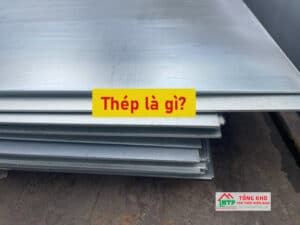 Thép là gì? Cùng MTP tìm hiểu các thông tin về thép ngay dưới đây