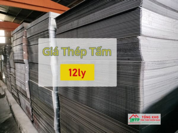 Tham khảo bảng báo giá thép tấm 12ly mới nhất hôm nay - Liên hệ ngay Ck 5%