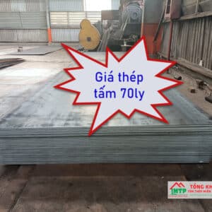 Tham khảo bảng báo giá thép tấm 70ly mới nhất hôm nay - Liên hệ ngay Ck 5%