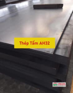Tham khảo bảng báo giá mới nhất thép tấm AH32 - Liên hệ ngay để nhận CK 5%