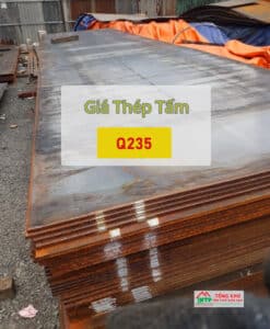 Tham khảo bảng báo giá thép tấm Q235 mới nhất hôm nay - Liên hệ ngay CK 5%