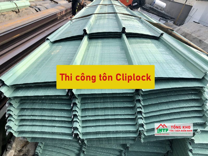 Hướng Dẫn Thi Công Tôn Cliplock (Kliplock) Đúng Tiêu Chuẩn Từ A - Z