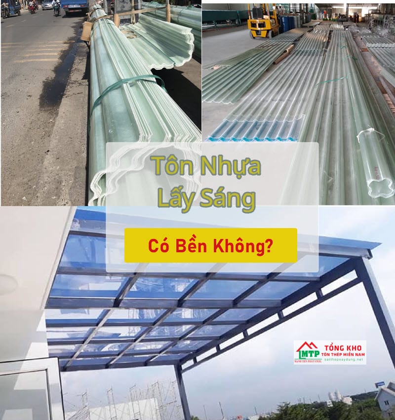 Tôn nhựa lấy sáng có bền không? Liên hệ ngay CK 5%