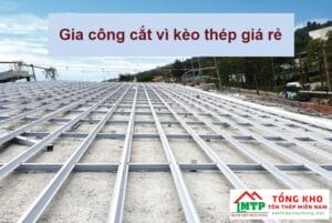 Gia công cắt vì kèo thép
