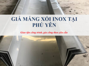 Giá máng xối inox tại Phú Yên